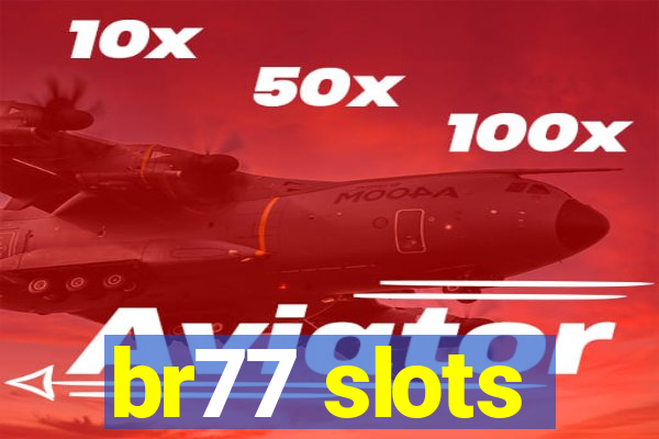 br77 slots